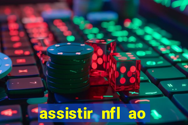 assistir nfl ao vivo gratis